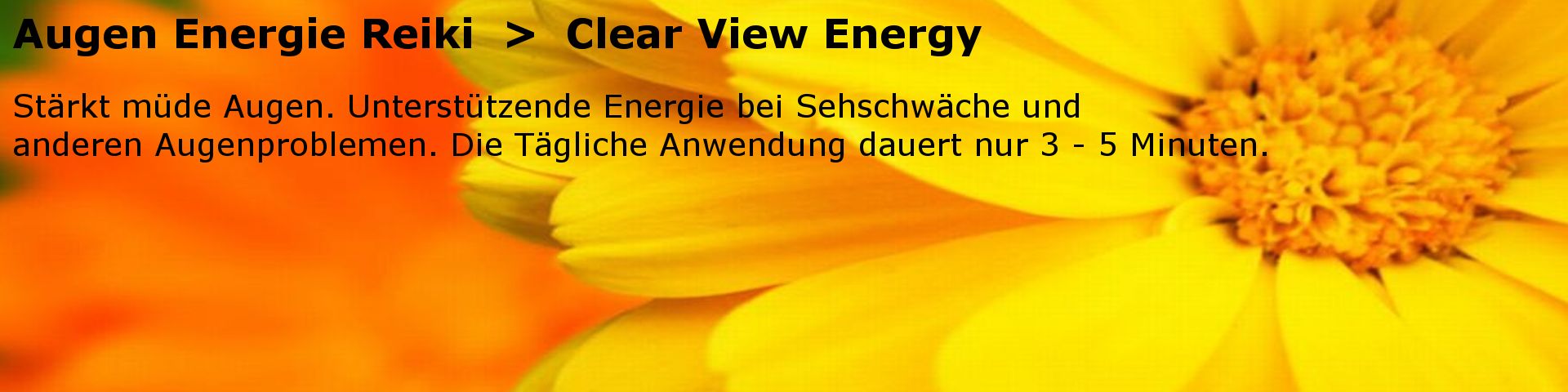 Augen Energie Reiki Einweihung. Die "Clear View Energy" stärkt müde Augen.